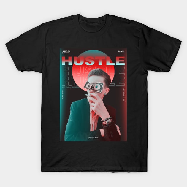 No.05- Hustle T-Shirt by LfgMike